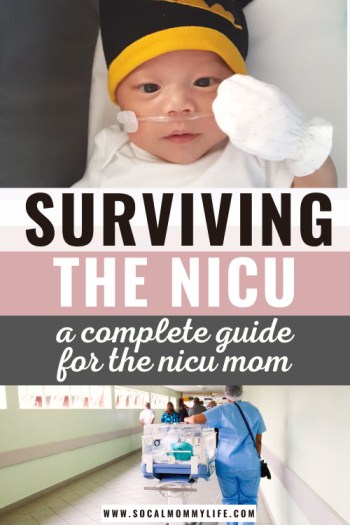 The Ultimate Guide To Surviving The NICU - SoCal Mommy Life