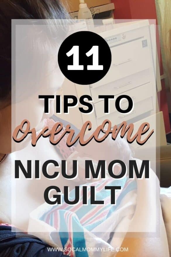 How I overcame the NICU mom guilt while surviving the NICU SoCal